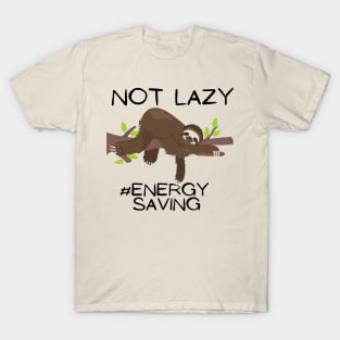 not lazy energy saving T-Shirt